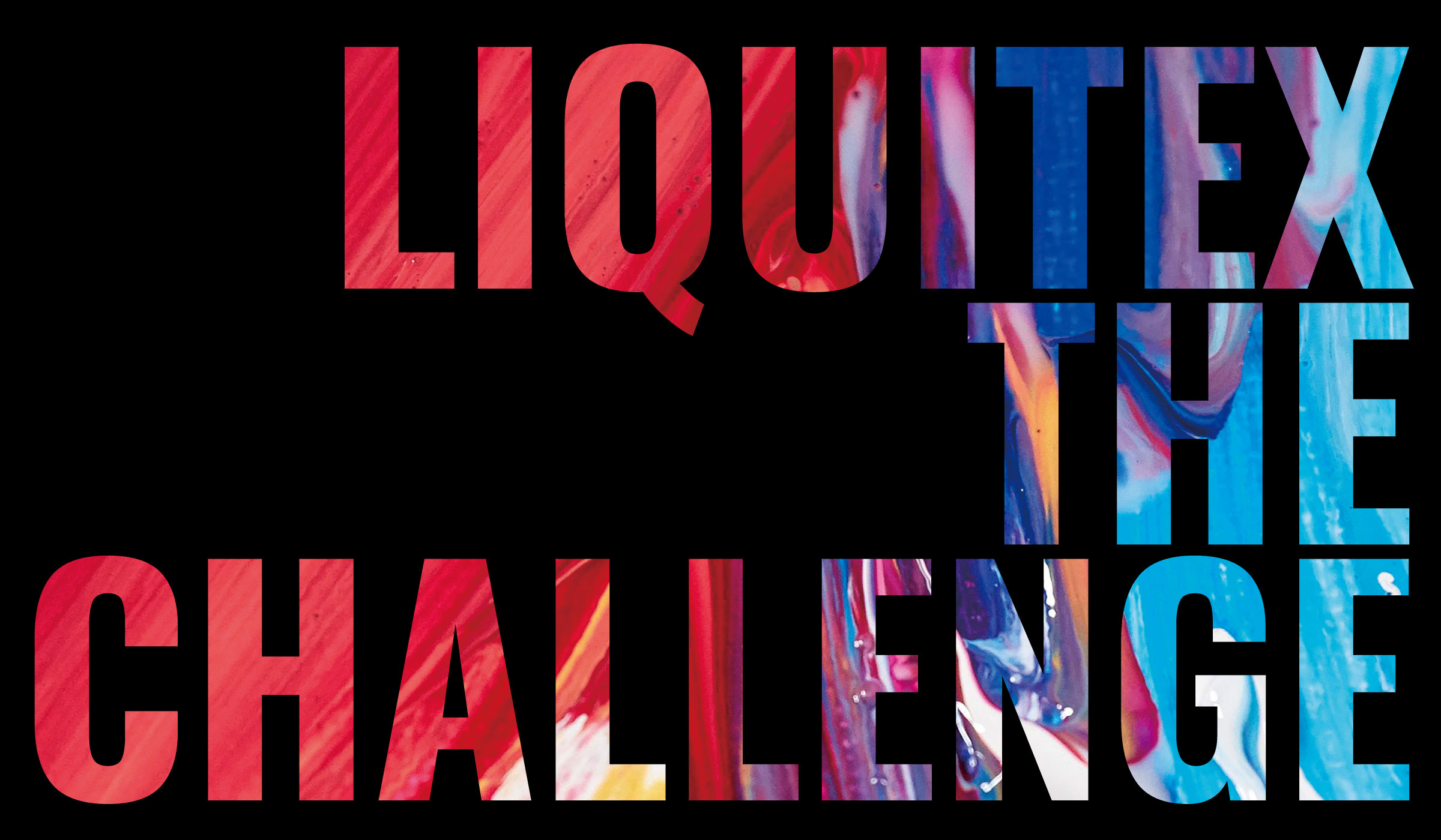 LIQUITEX THE CHALLENGE